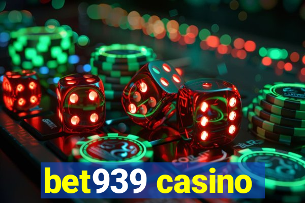 bet939 casino